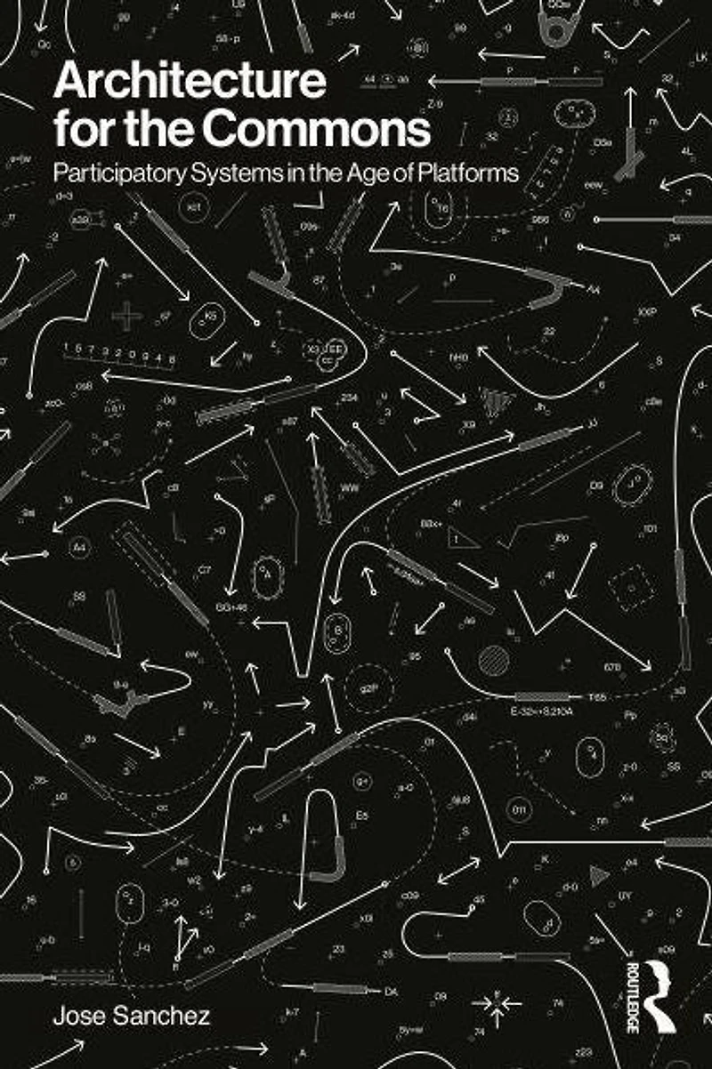 Architecture for the Commons: Participatory Systems Age of Platforms