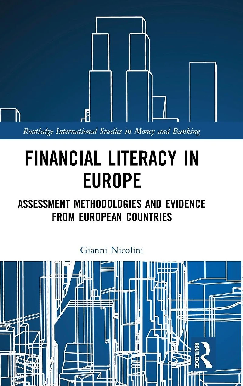 Financial Literacy Europe: Assessment Methodologies and Evidence from European Countries