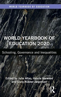 World Yearbook of Education 2020: Schooling, Governance and Inequalities
