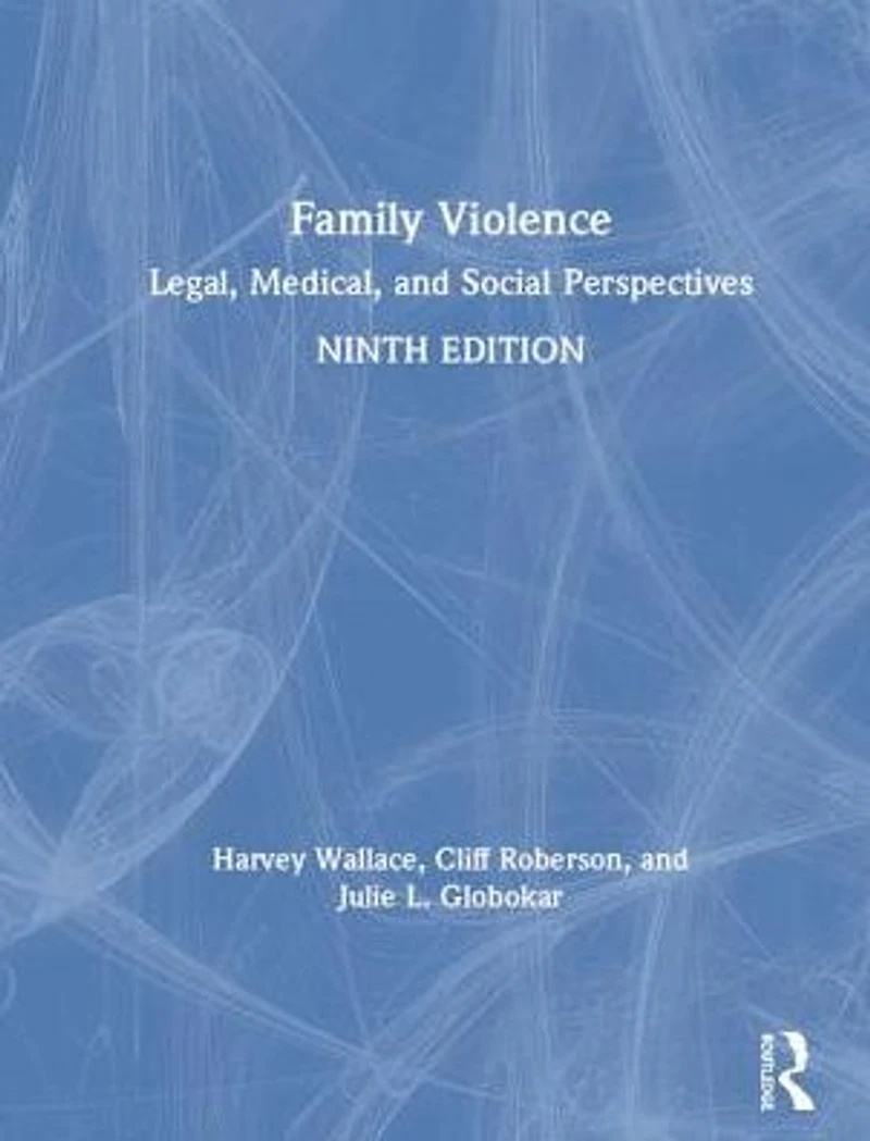 Family Violence: Legal, Medical, and Social Perspectives