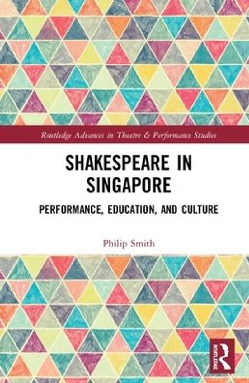 Shakespeare Singapore: Performance, Education, and Culture