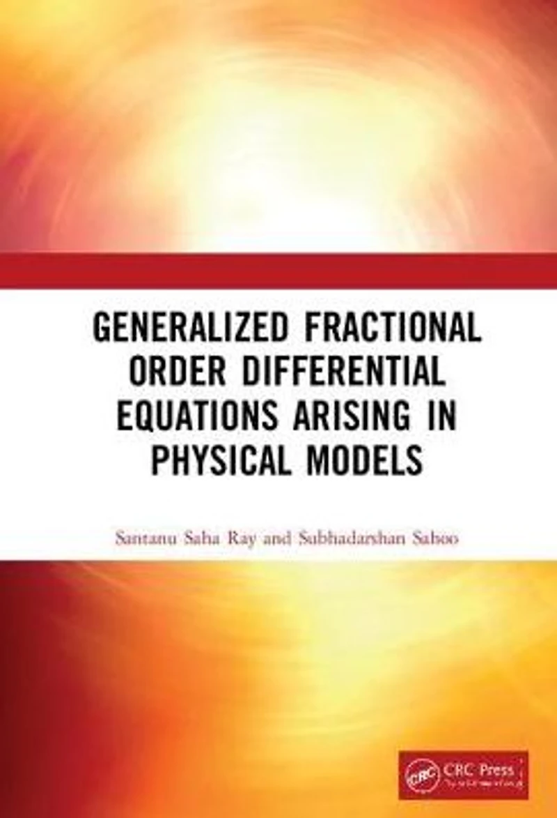 Generalized Fractional Order Differential Equations Arising Physical Models