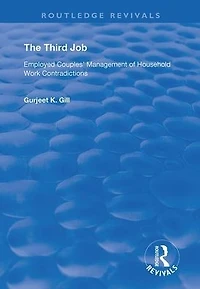 The Third Job: Employed Couples' Management of Household Work Contradictions