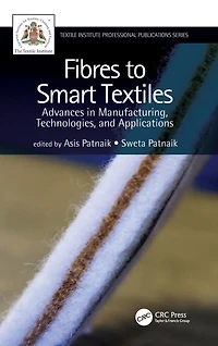 Fibres to Smart Textiles: Advances Manufacturing, Technologies, and Applications