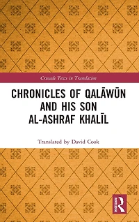 Chronicles of Qalawun and his son al-Ashraf Khalil