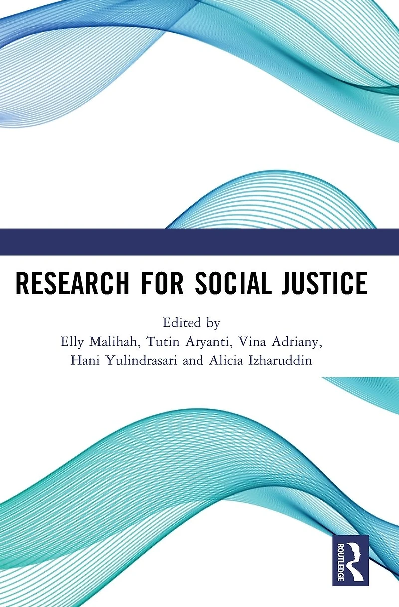 Research for Social Justice: Proceedings of the International Seminar on Justice (ISRISJ 2018), October 30, 2018, Bandung, Indonesia