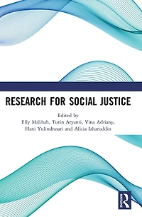Research for Social Justice: Proceedings of the International Seminar on Justice (ISRISJ 2018), October 30, 2018, Bandung, Indonesia