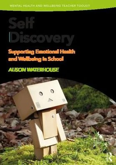 Self-Discovery: Supporting Emotional Health and Wellbeing in School