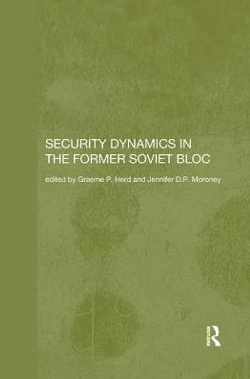 Security Dynamics the Former Soviet Bloc