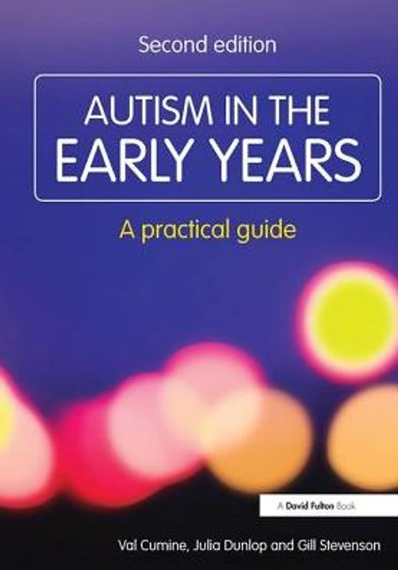 Autism the Early Years: A Practical Guide