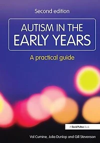 Autism the Early Years: A Practical Guide