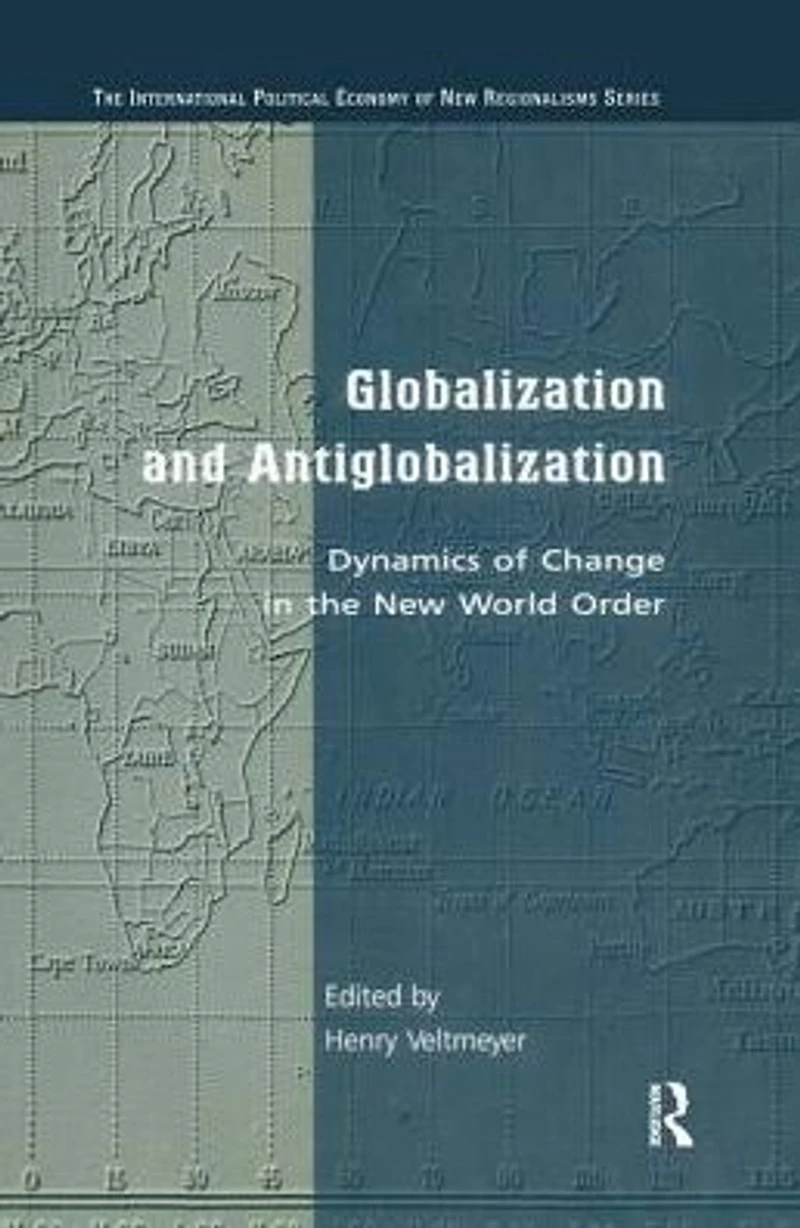 Globalization and Antiglobalization: Dynamics of Change the New World Order