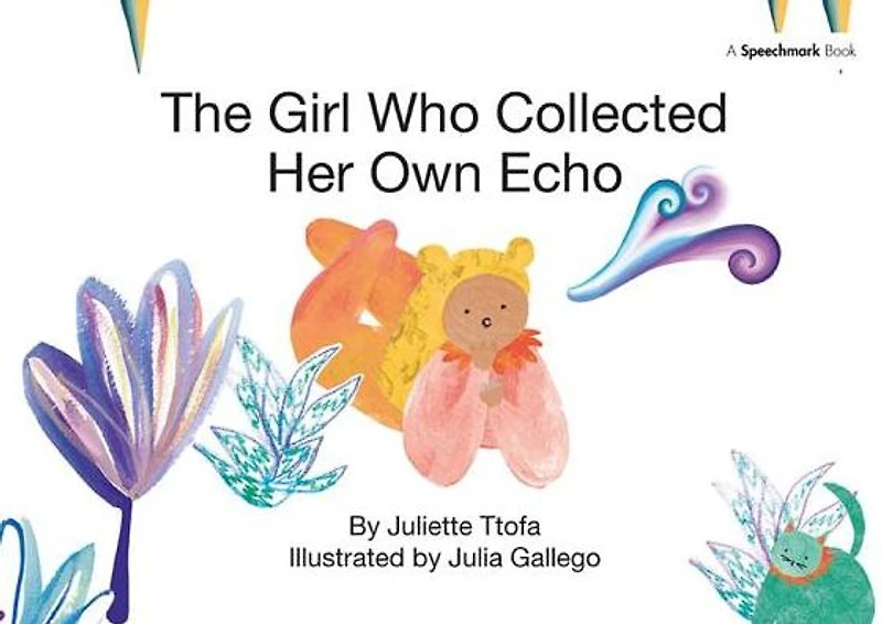 The Girl Who Collected Her Own Echo: A Story about Friendship