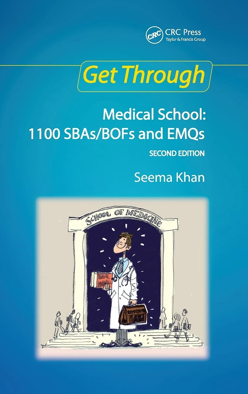 Get Through Medical School: 1100 SBAs/BOFs and EMQs, 2nd edition