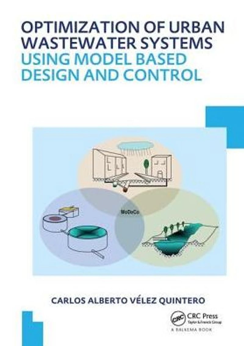 Optimization of Urban Wastewater Systems using Model Based Design and Control: UNESCO-IHE PhD Thesis