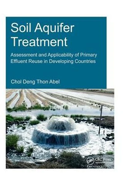 Soil Aquifer Treatment: Assessment and Applicability of Primary Effluent Reuse Developing Countries