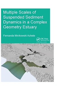 Multiple Scales of Suspended Sediment Dynamics a Complex Geometry Estuary