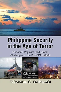 Philippine Security the Age of Terror: National, Regional, and Global Challenges Post-9/11 World