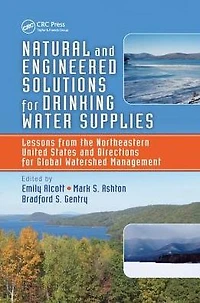Natural and Engineered Solutions for Drinking Water Supplies: Lessons from the Northeastern United States Directions Global Watershed Management