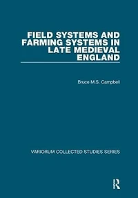 Field Systems and Farming Late Medieval England