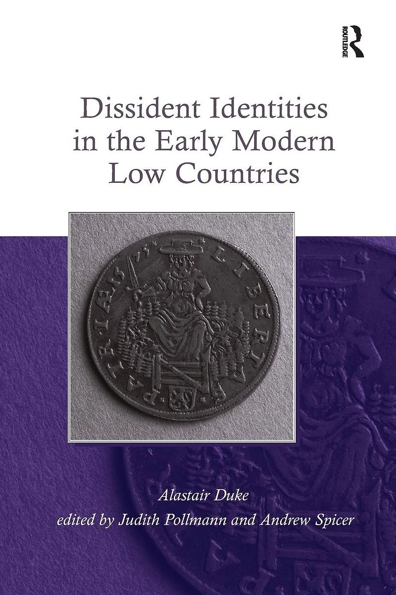 Dissident Identities the Early Modern Low Countries