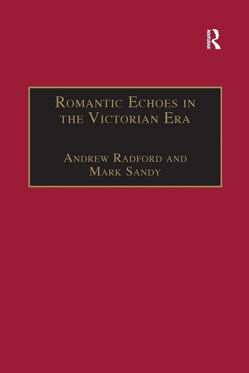 Romantic Echoes the Victorian Era
