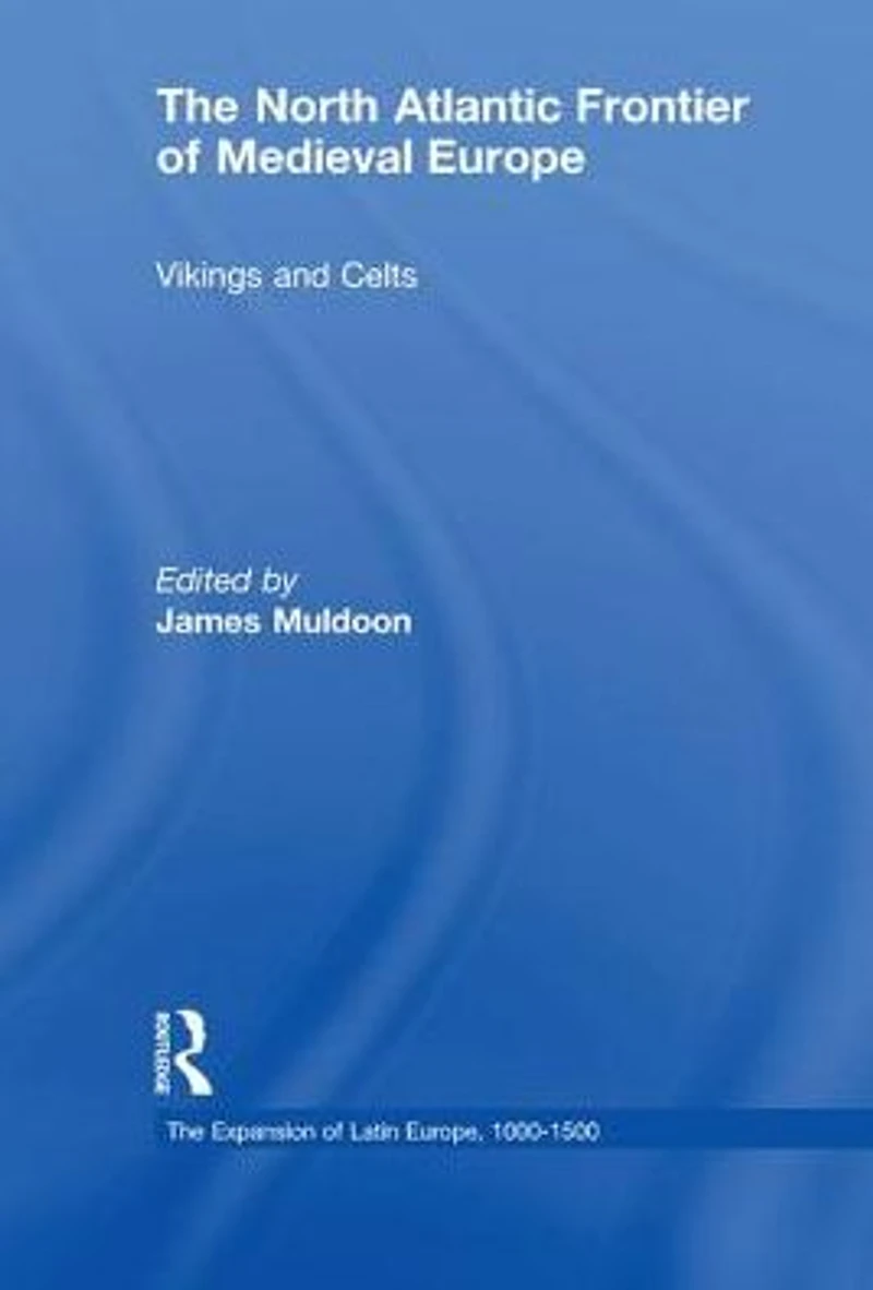 The North Atlantic Frontier of Medieval Europe: Vikings and Celts