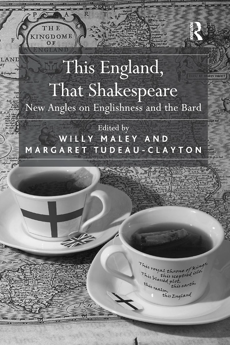 This England, That Shakespeare: New Angles on Englishness and the Bard