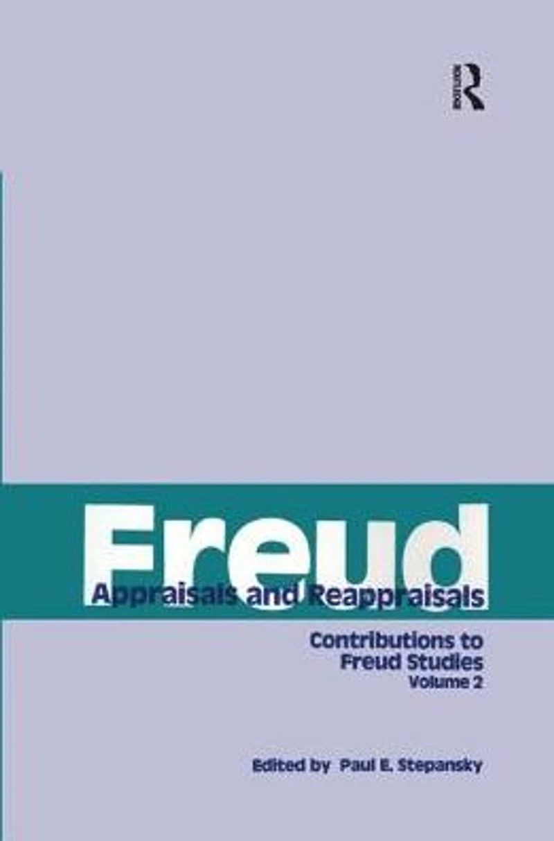 Freud, V. 2: Appraisals and Reappraisals