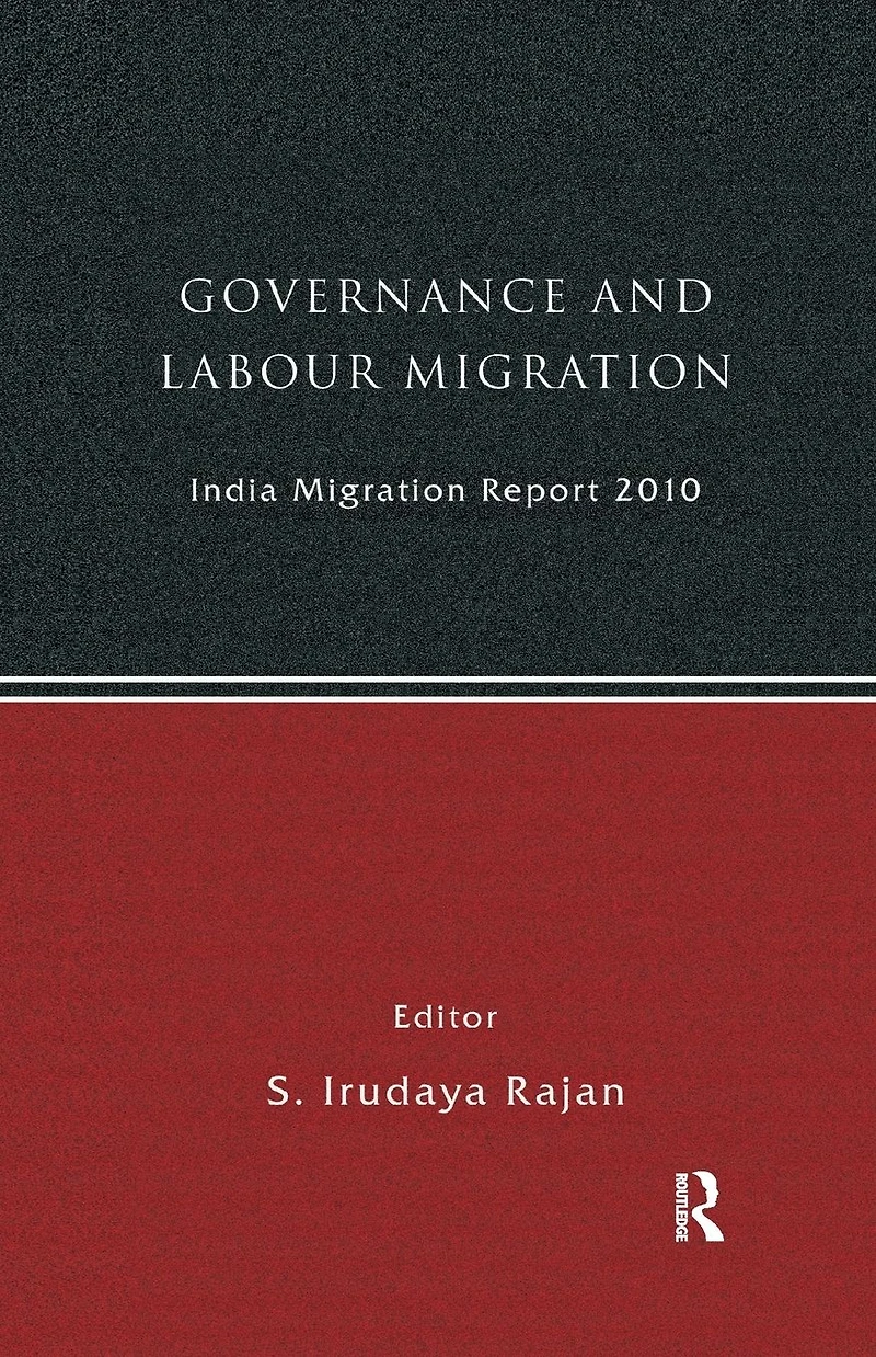India Migration Report 2010: Governance and Labour