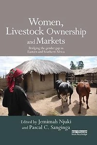 Women, Livestock Ownership and Markets: Bridging the Gender Gap Eastern Southern Africa