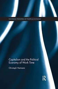 Capitalism and the Political Economy of Work Time