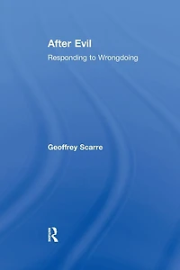 After Evil: Responding to Wrongdoing