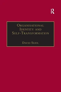 Organisational Identity and Self-Transformation: An Autopoietic Perspective
