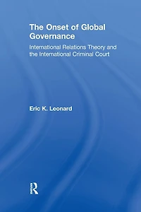 the Onset of Global Governance: International Relations Theory and Criminal Court