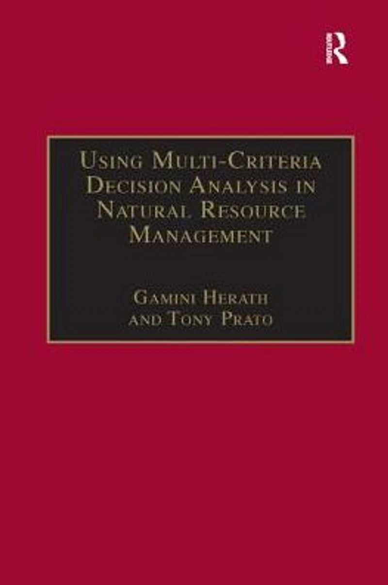 Using Multi-Criteria Decision Analysis Natural Resource Management
