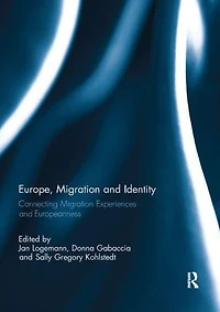 Europe, Migration and Identity: Connecting Experiences Europeanness