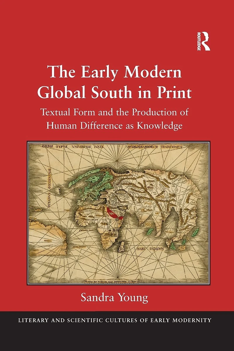 the Early Modern Global South Print: Textual Form and Production of Human Difference as Knowledge