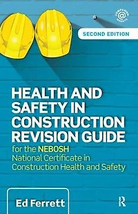 Health and Safety Construction Revision Guide: for the NEBOSH National Certificate