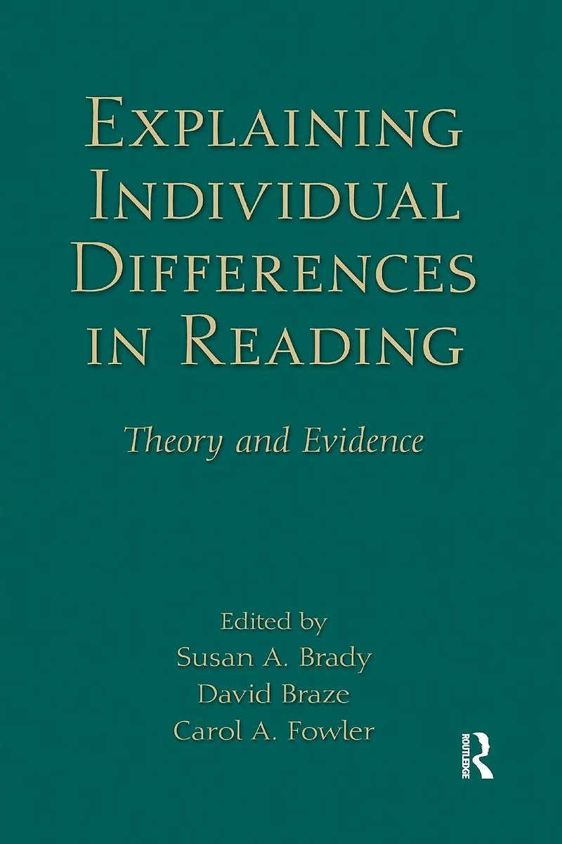 Explaining Individual Differences Reading: Theory and Evidence