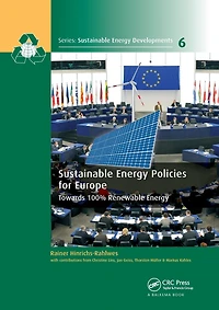 Sustainable Energy Policies for Europe: Towards 100% Renewable