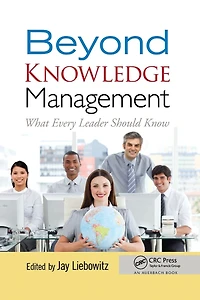 Beyond Knowledge Management: What Every Leader Should Know