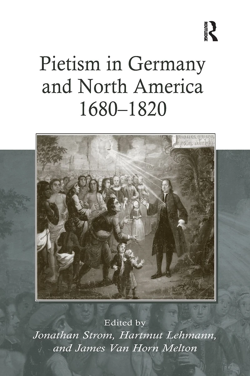 Pietism Germany and North America 1680-1820