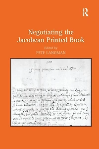 Negotiating the Jacobean Printed Book