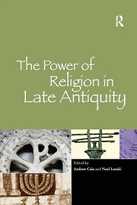 The Power of Religion Late Antiquity