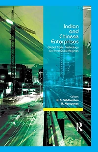 Indian and Chinese Enterprises: Global Trade, Technology Investment Regimes