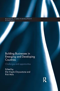 Building Businesses Emerging and Developing Countries: Challenges Opportunities