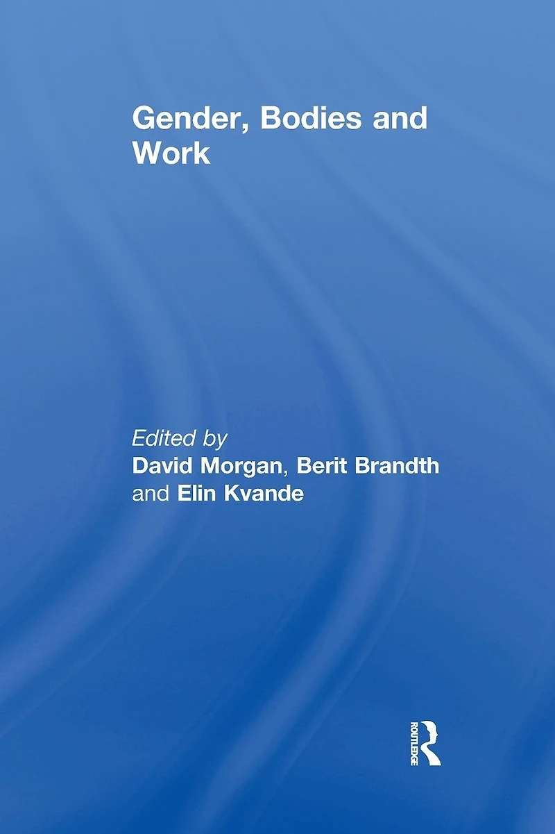 Gender, Bodies and Work