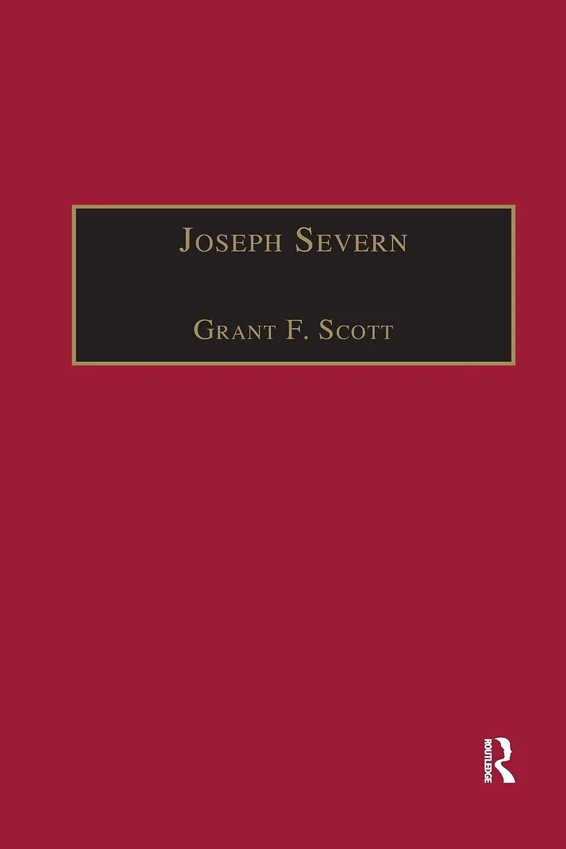 Joseph Severn: Letters and Memoirs