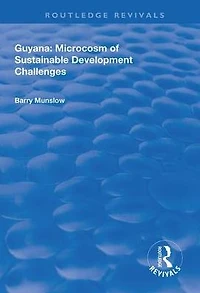 Guyana: Microcosm of Sustainable Development Challenges